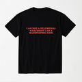 I Am Not A Delusional Narcissist - Round Neck Unisex T Shirt S - Premium Unisex Graphic T-Shirt | LEKSI Pakistan
