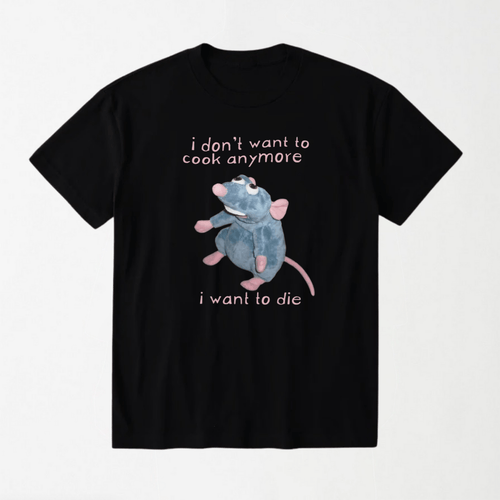I Don't Want To Cook Anymore I Want To Die - Round Neck Unisex T Shirt S - Premium Unisex Graphic T-Shirt | LEKSI Pakistan