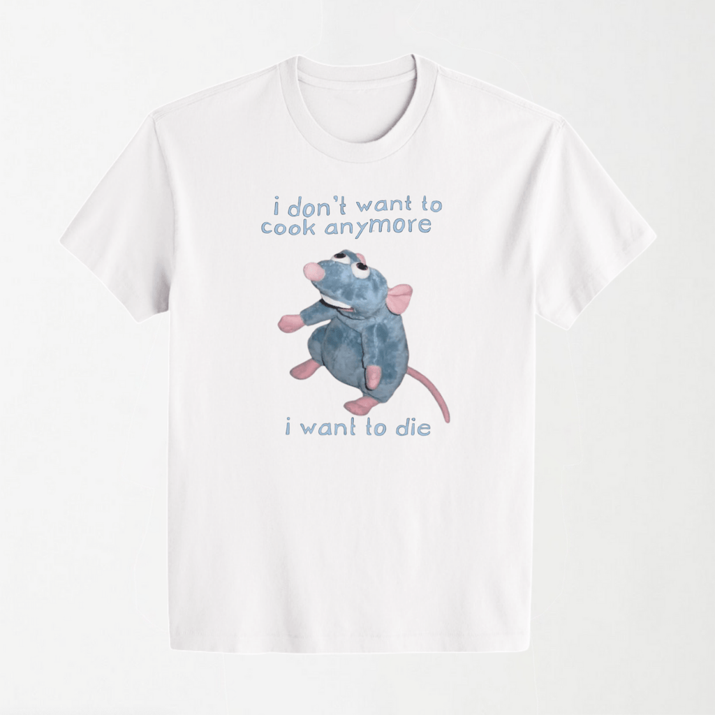 I Don't Want To Cook Anymore I Want To Die - Round Neck Unisex T Shirt S - Premium Unisex Graphic T-Shirt | LEKSI Pakistan