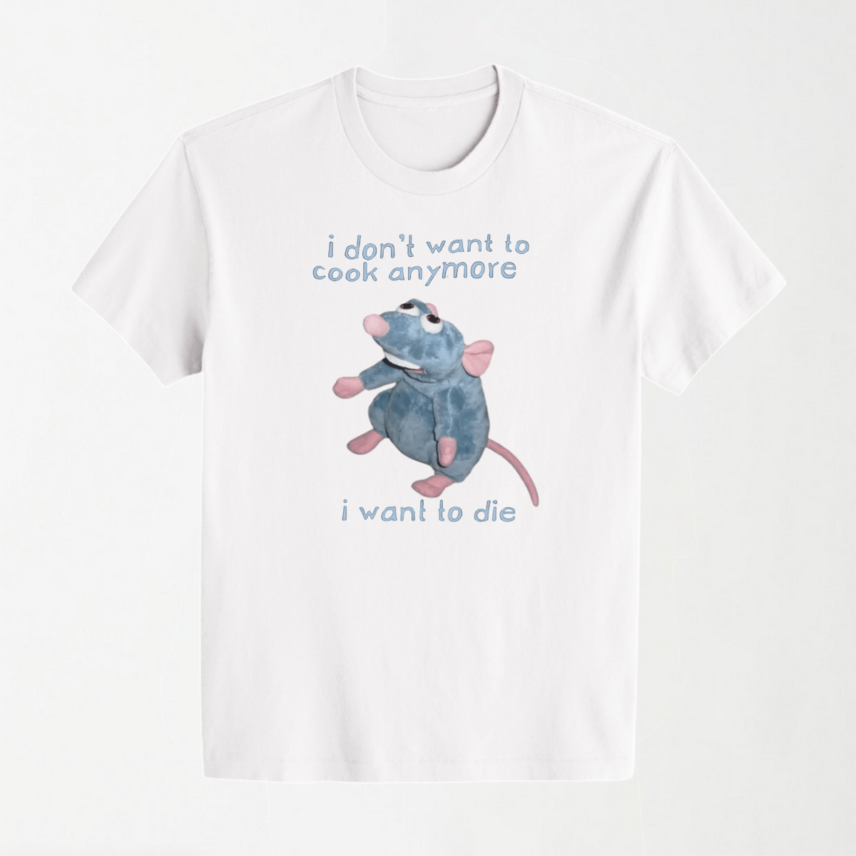 I Don't Want To Cook Anymore I Want To Die - Round Neck Unisex T Shirt S - Premium Unisex Graphic T-Shirt | LEKSI Pakistan