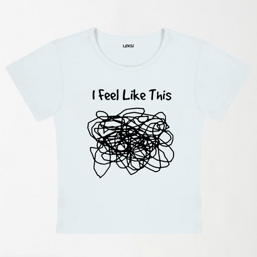 I Feel Like This Y2K Baby Tee XXS - Premium Unisex | LEKSI Pakistan