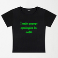 I Only Accept Apologies In Ca$h Y2K Baby Tee XXS - Premium Unisex | LEKSI Pakistan