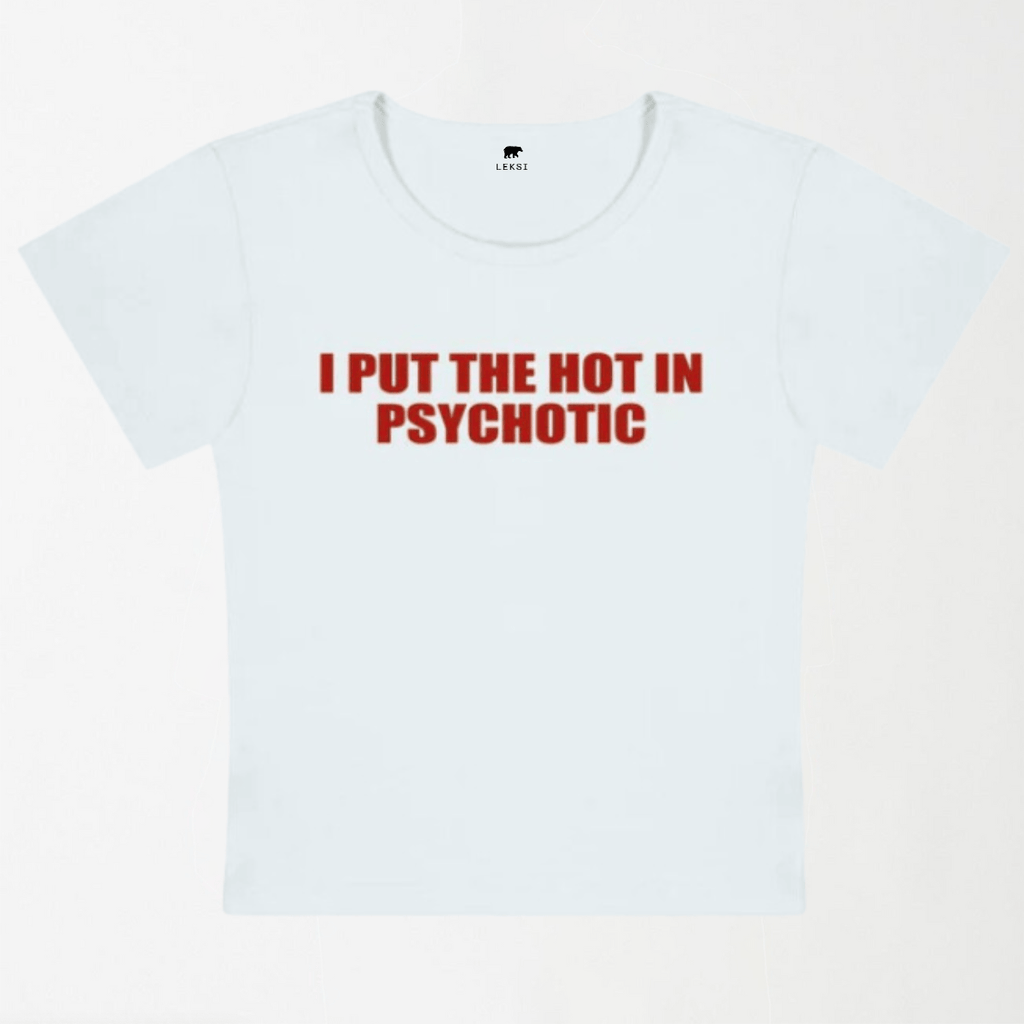 I Put The Hot In Psychotic Y2K Baby Tee XXS - Premium Unisex | LEKSI Pakistan