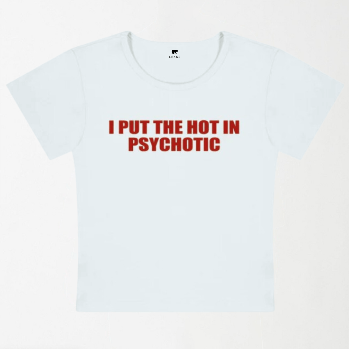 I Put The Hot In Psychotic Y2K Baby Tee XXS - Premium Unisex | LEKSI Pakistan