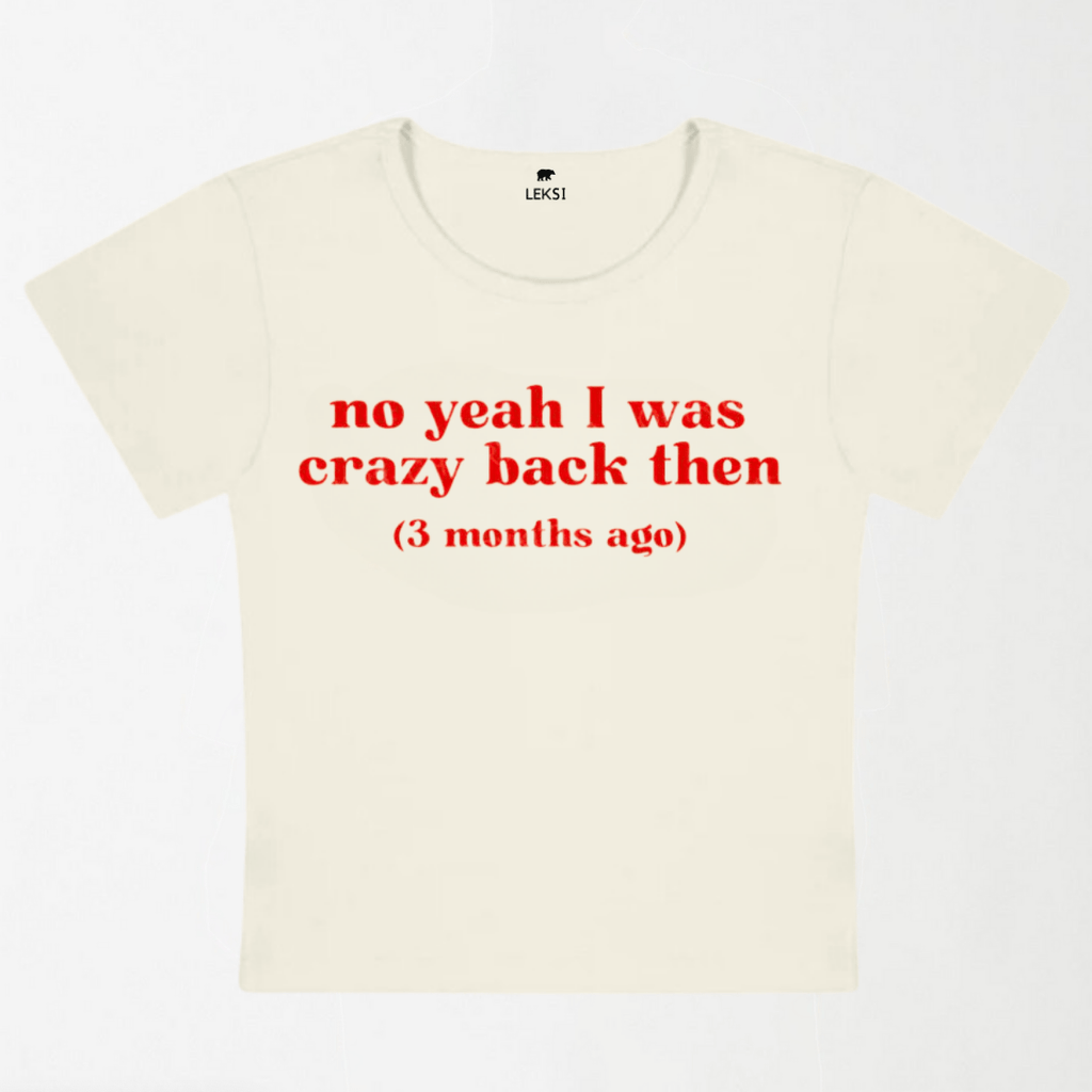I Was Crazy Y2K Baby Tee XXS - Premium Unisex | LEKSI Pakistan