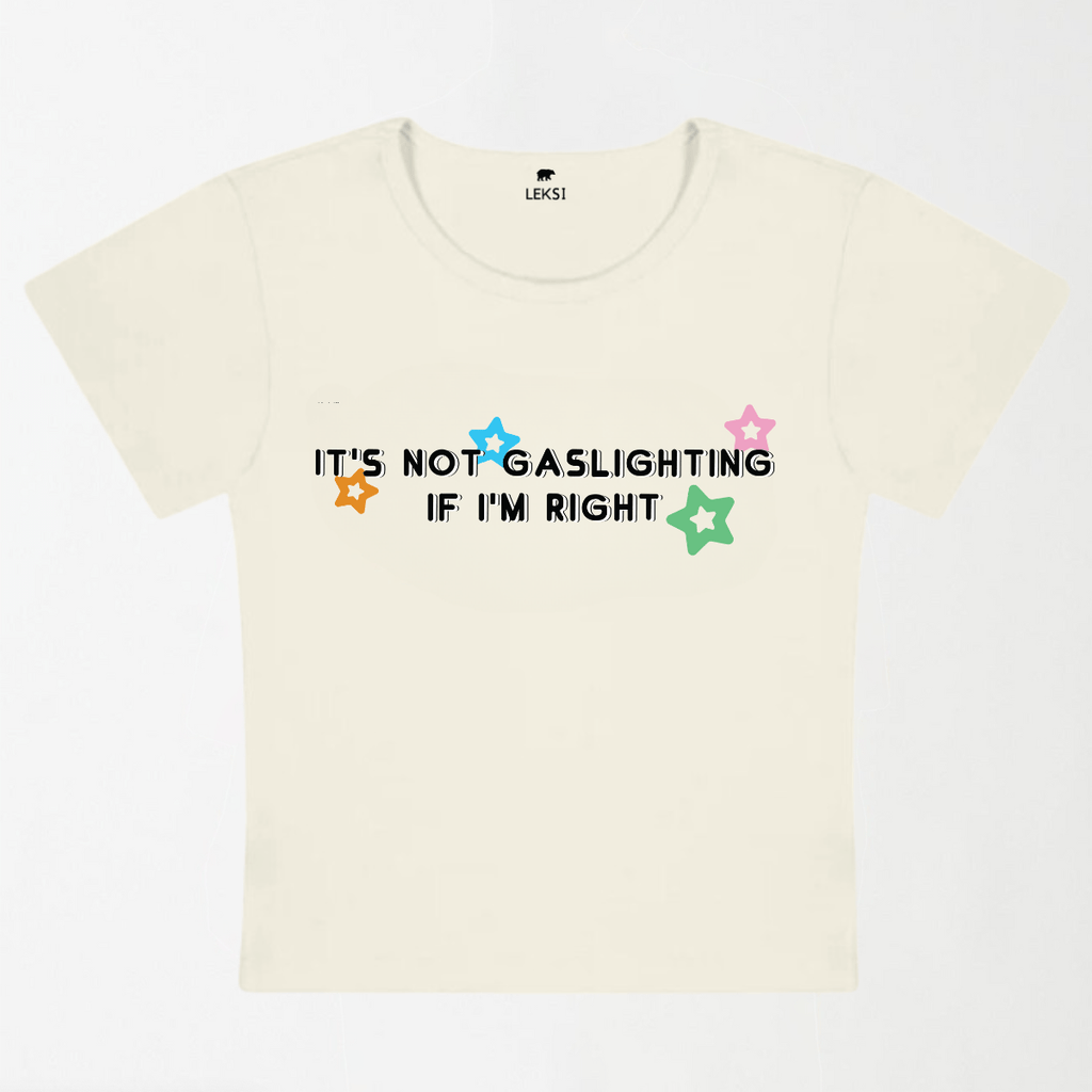 It's Not Gaslighting If I'm Right Y2K Baby Tee XXS - Premium Unisex | LEKSI Pakistan