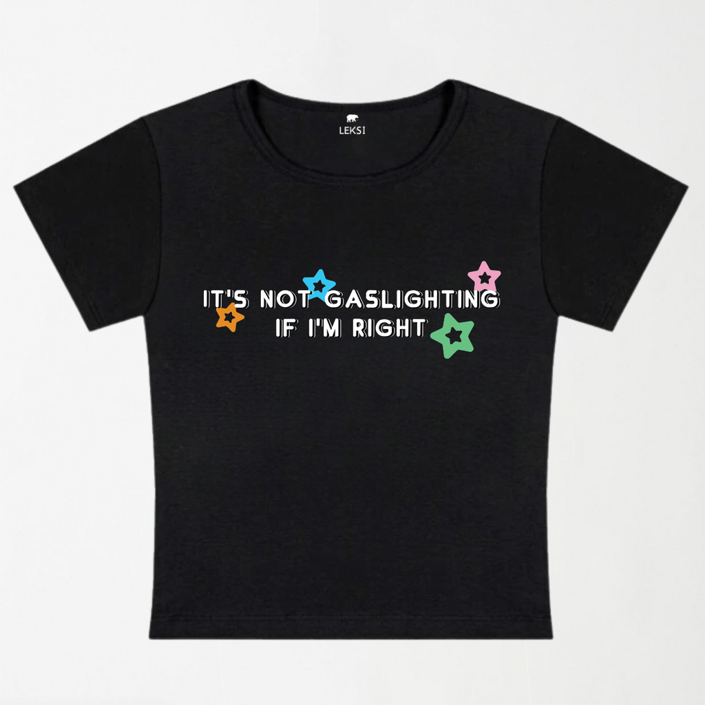 It's Not Gaslighting If I'm Right Y2K Baby Tee XXS - Premium Unisex | LEKSI Pakistan