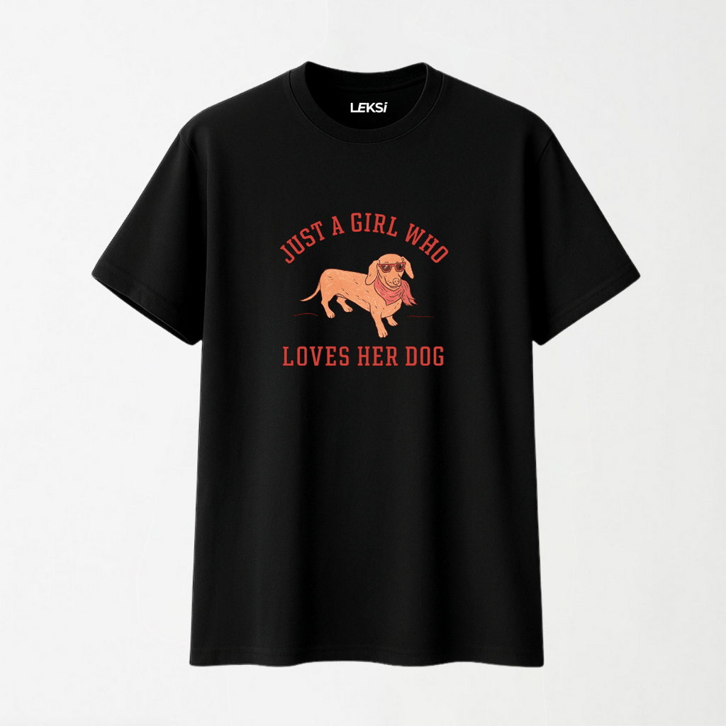 Just a Girl Who Loves Her Dog - Round Neck Unisex T Shirt S - Premium Unisex Graphic T-Shirt | LEKSI Pakistan