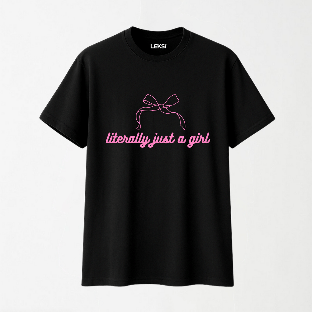 Literally Just A Girl - Round Neck Unisex T Shirt S - Premium Unisex Graphic T-Shirt | LEKSI Pakistan