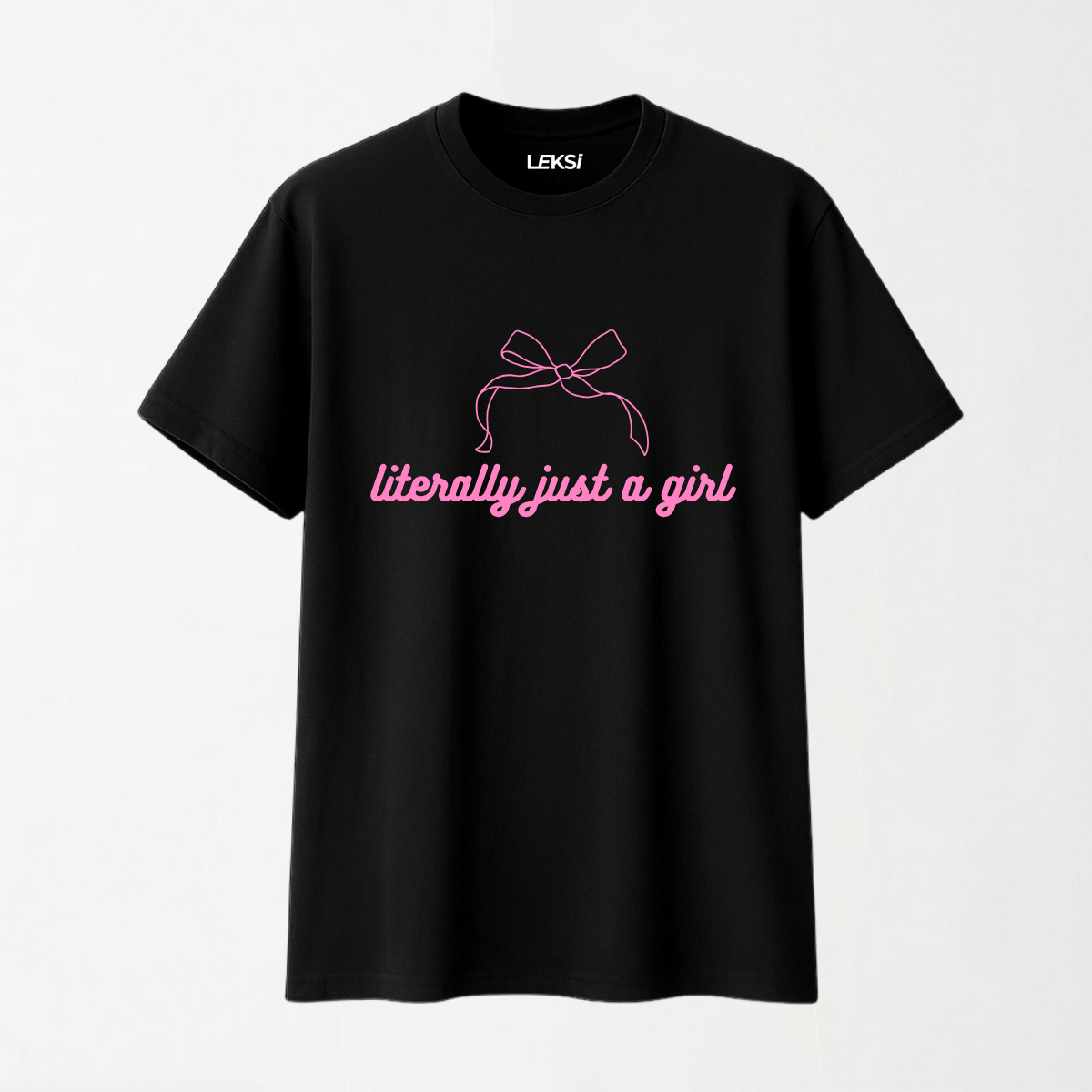 Literally Just A Girl - Round Neck Unisex T Shirt S - Premium Unisex Graphic T-Shirt | LEKSI Pakistan