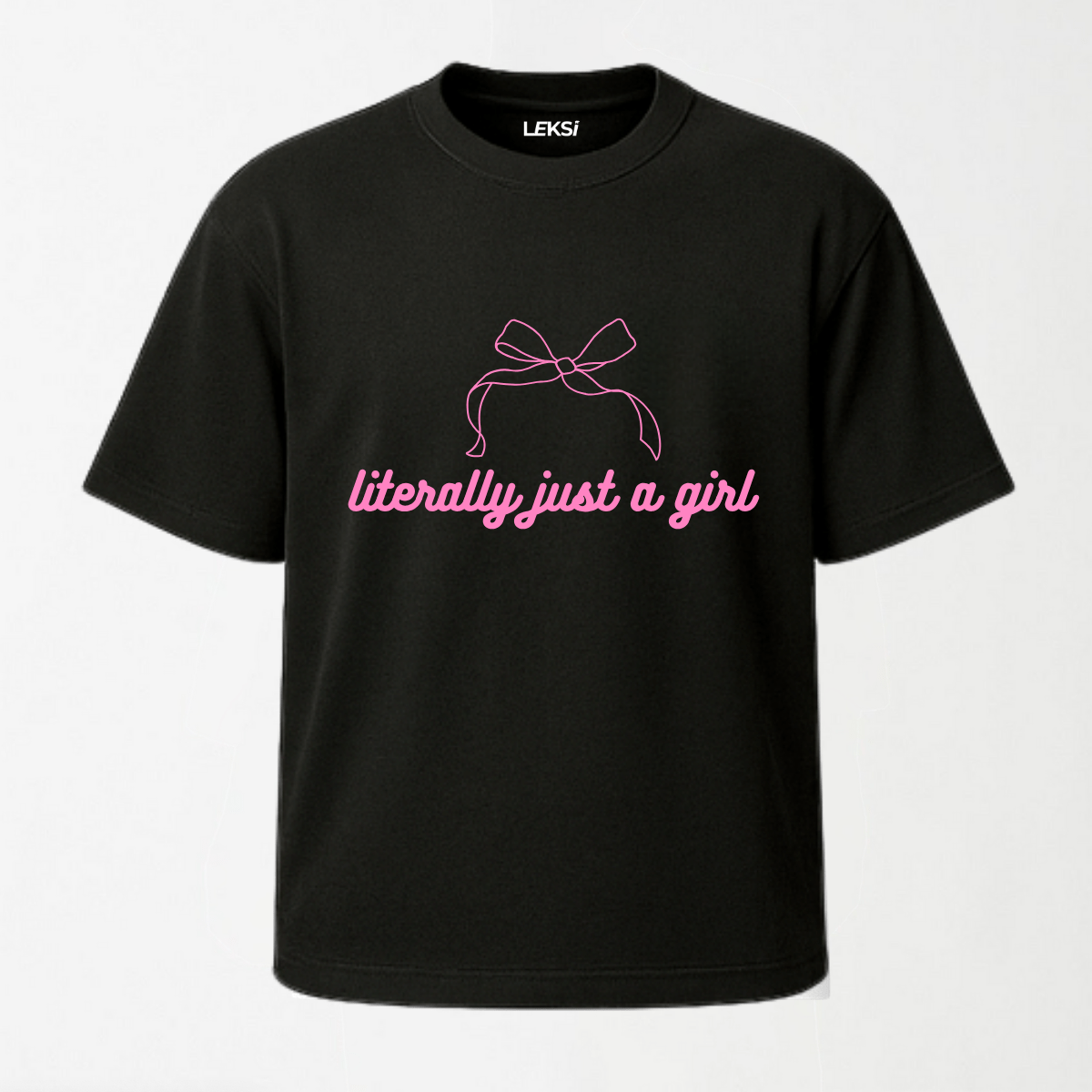 Literally Just A Girl - Round Neck Unisex T Shirt S - Premium Unisex Graphic T-Shirt | LEKSI Pakistan