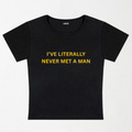 Never Met A Man Y2K Baby Tee XXS - Premium Unisex | LEKSI Pakistan
