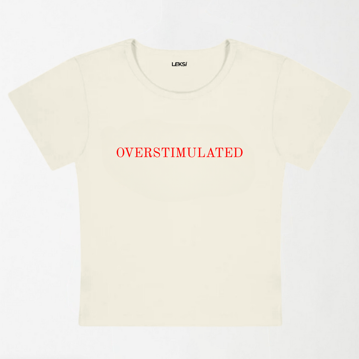 Overstimulated Y2K Baby Tee XXS - Premium Unisex | LEKSI Pakistan