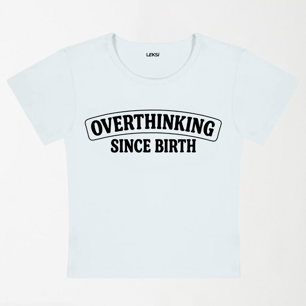 Overthinking Since Birth Y2K Baby Tee XXS - Premium Unisex | LEKSI Pakistan