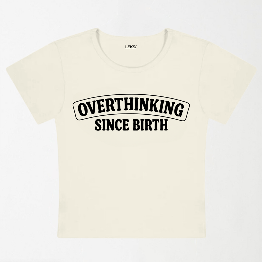 Overthinking Since Birth Y2K Baby Tee XXS - Premium Unisex | LEKSI Pakistan