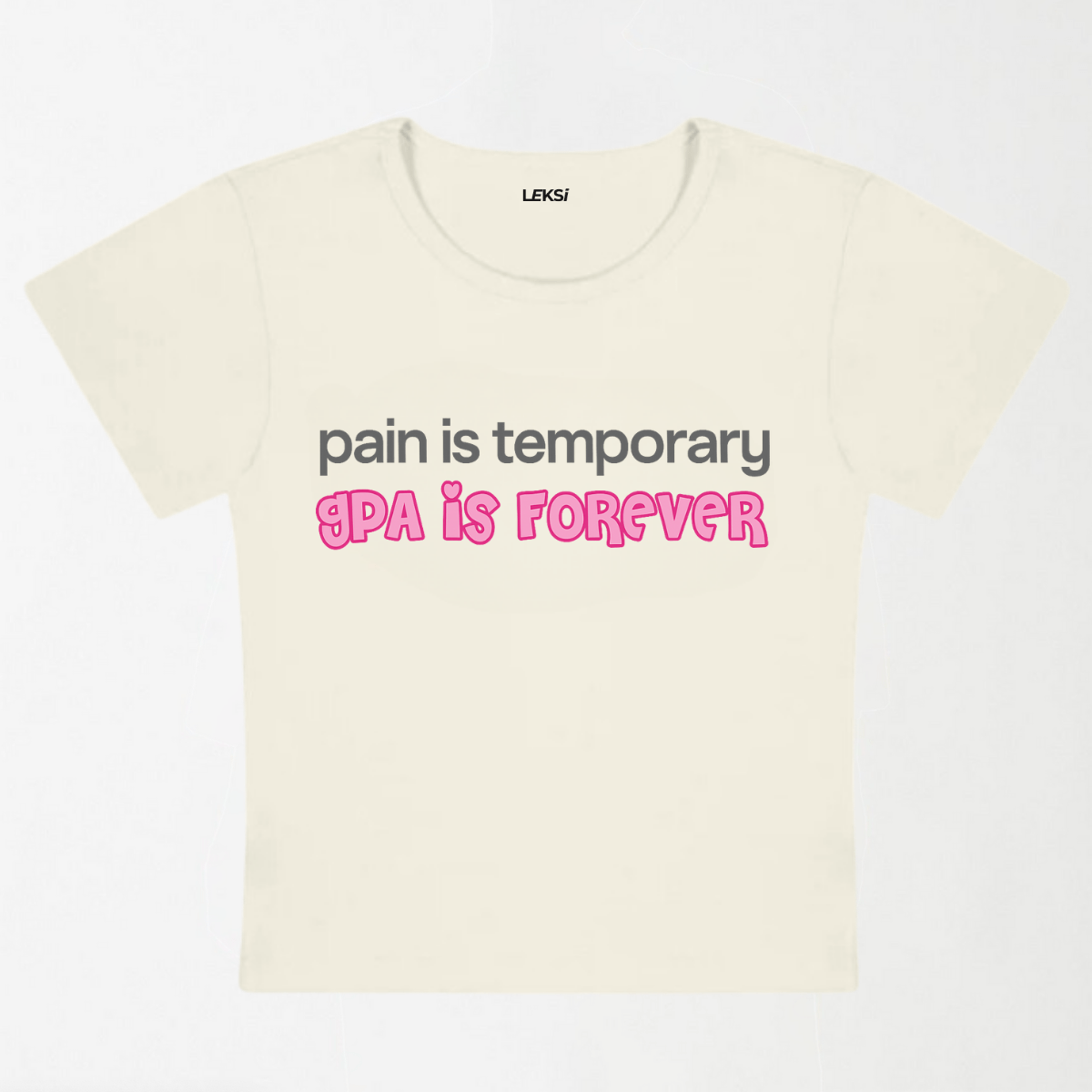 Pain Is Temporary GPA Is Forever Y2K Baby Tee XXS - Premium Unisex | LEKSI Pakistan