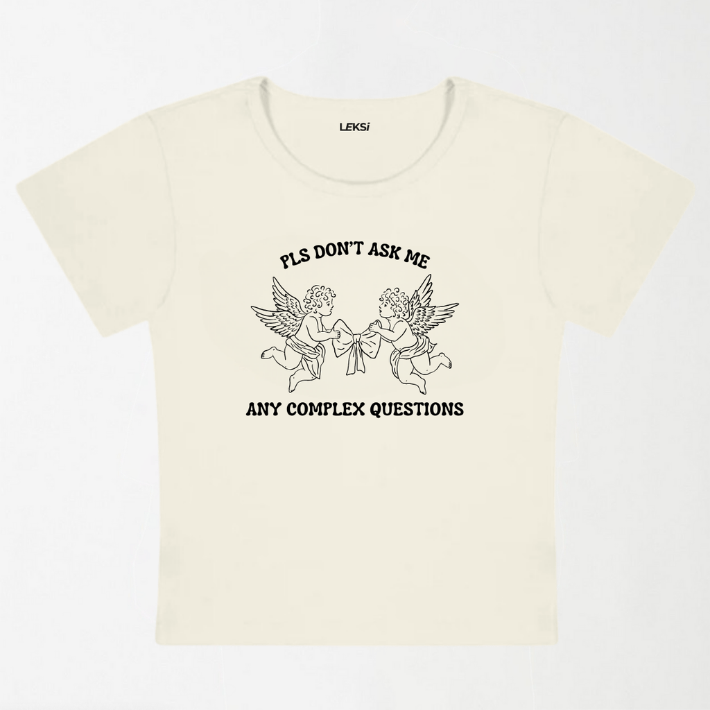 Pls Don't Ask Me Any Complex Questions Y2K Baby Tee XXS - Premium Unisex | LEKSI Pakistan