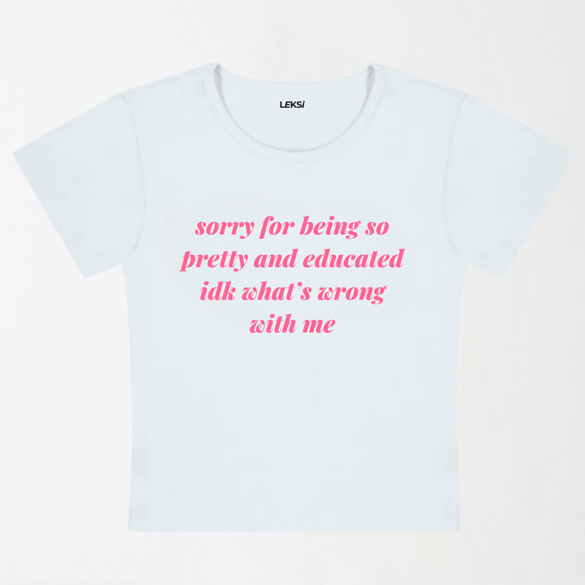 Sorry For Being So Pretty And Educated Y2K Baby Tee XXS - Premium Unisex | LEKSI Pakistan