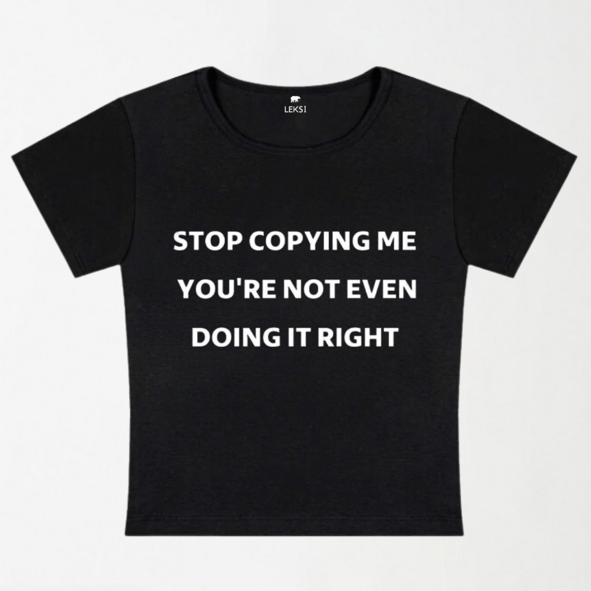 Stop Copying Me Y2K Baby Tee XXS - Premium Unisex | LEKSI Pakistan
