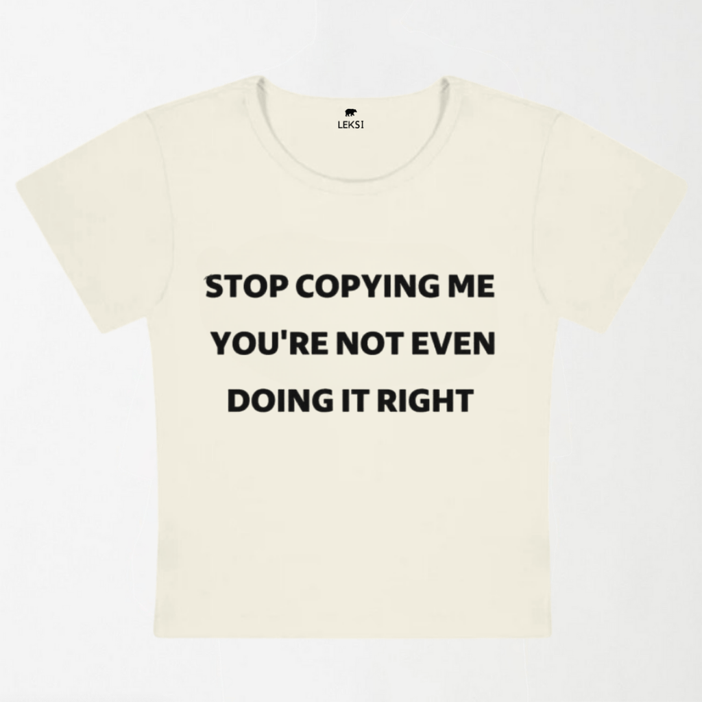 Stop Copying Me Y2K Baby Tee XXS - Premium Unisex | LEKSI Pakistan