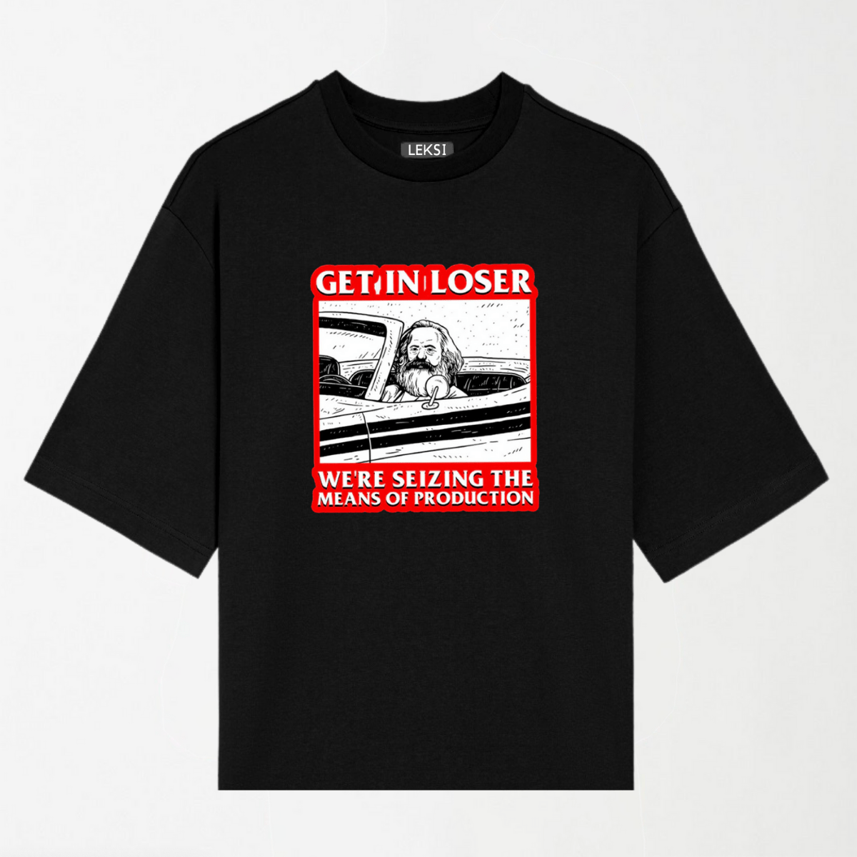 We're Seizing The Means Of Production - Round Neck Unisex T Shirt S - Premium Unisex Graphic T-Shirt | LEKSI Pakistan