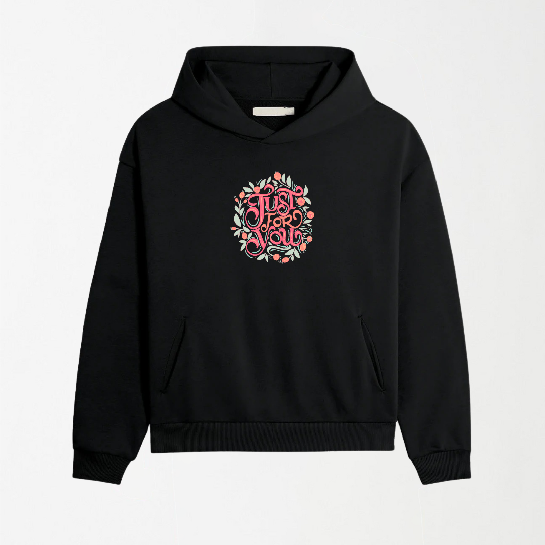 Just For You - Black Graphic Hoodie