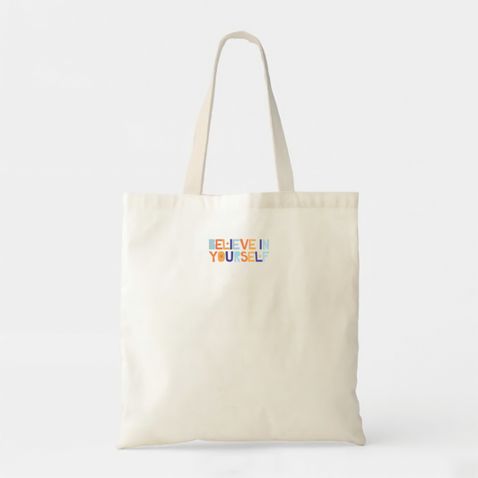 Believe In Yourself - White Cotton Tote Bag